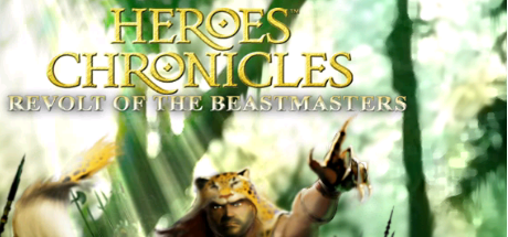 Heroes Chronicles - Revolt of the Beastmasters