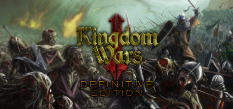 Kingdom Wars 2 - Definitive Edition