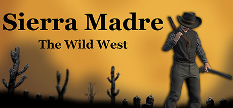 Sierra Madre - The Wild West
