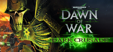 Warhammer 40.000 - Dawn of War - Dark Crusade