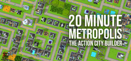 20 Minute Metropolis - The Action City Builder PC Cheats & Trainer