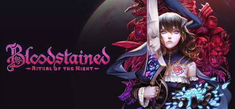 Bloodstained - Ritual of the Night