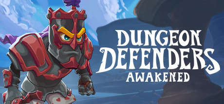 Dungeon Defenders - Awakened