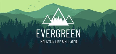 Evergreen - Mountain Life Simulator 치트