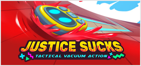 JUSTICE SUCKS - Tactical Vacuum Action
