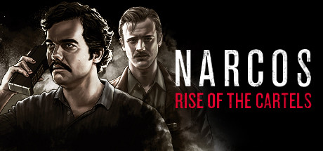 Narcos - Rise of the Cartels