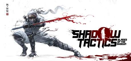 Shadow Tactics - Blades of the Shogun