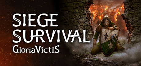 Siege Survival - Gloria Victis Treinador & Truques para PC