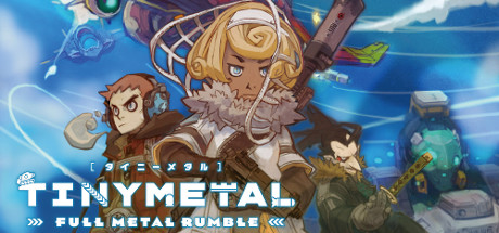 TINY METAL - FULL METAL RUMBLE