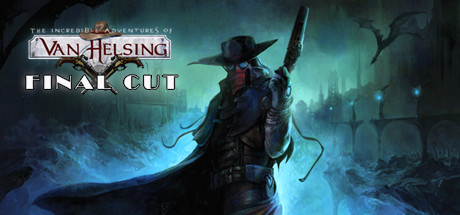 The Incredible Adventures of Van Helsing - Final Cut