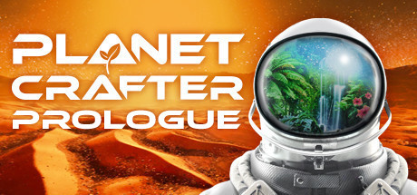 The Planet Crafter - Prologue