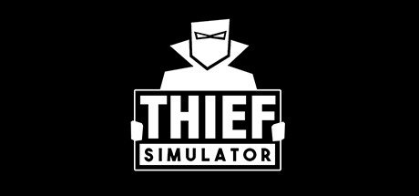Thief Simulator PC Cheats & Trainer