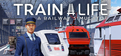 Train Life - A Railway Simulator