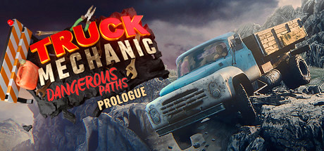 Truck Mechanic - Dangerous Paths - Prologue