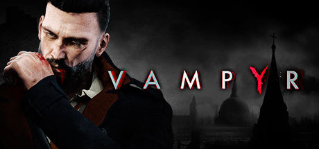 Vampyr Treinador & Truques para PC